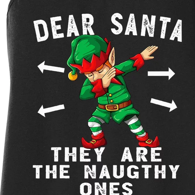 Dabbing Elf  Dear Santa They Are The Naughty Ones Xmas Women's Racerback Tank