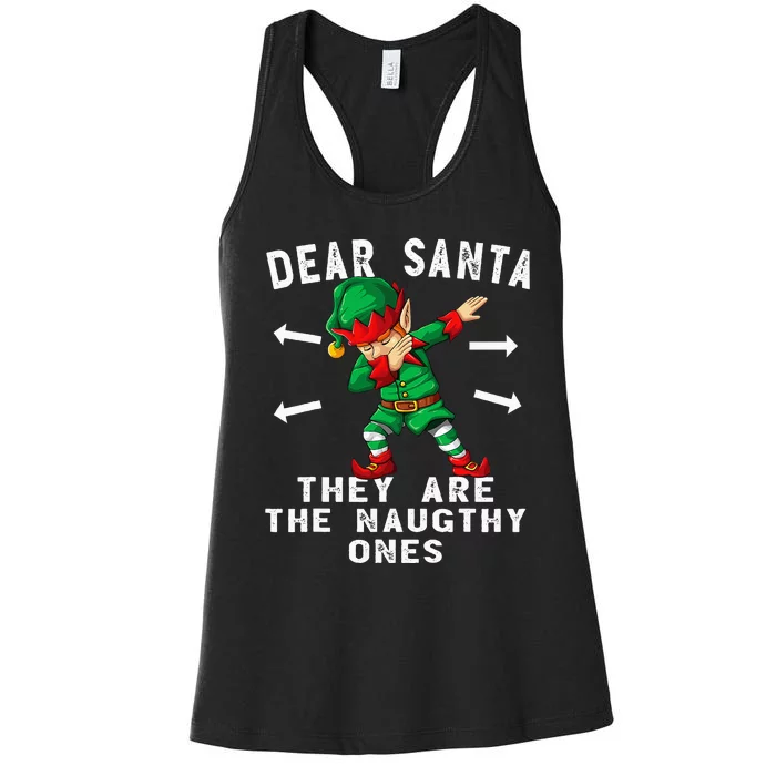 Dabbing Elf  Dear Santa They Are The Naughty Ones Xmas Women's Racerback Tank