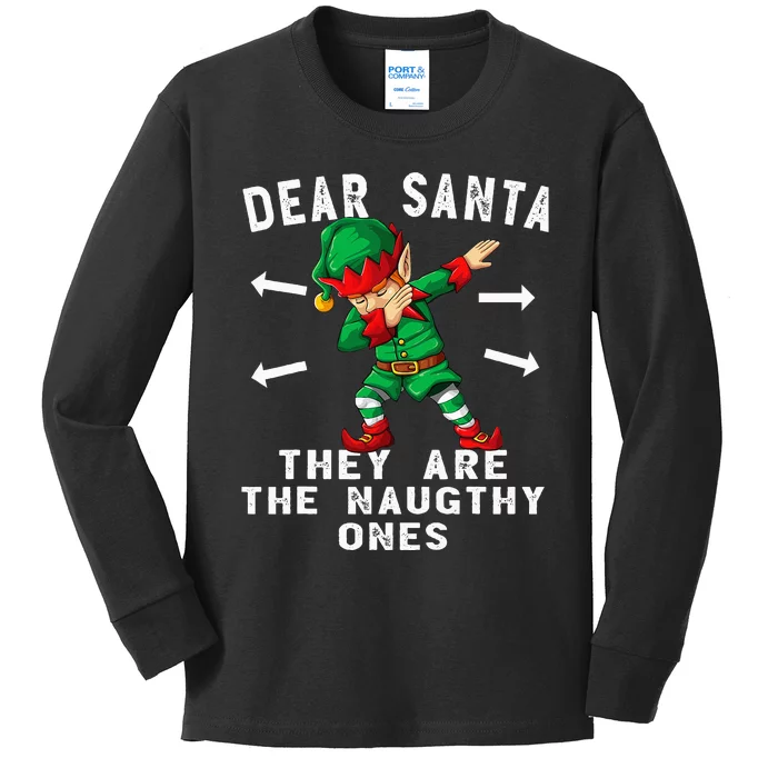 Dabbing Elf  Dear Santa They Are The Naughty Ones Xmas Kids Long Sleeve Shirt