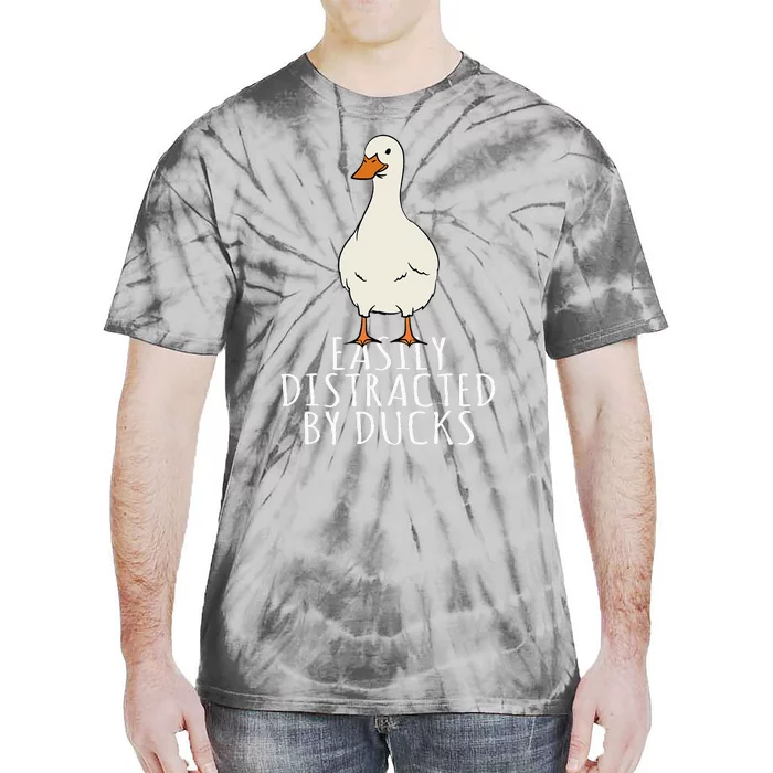 Duck Easily Distracted By Ducks Tie-Dye T-Shirt