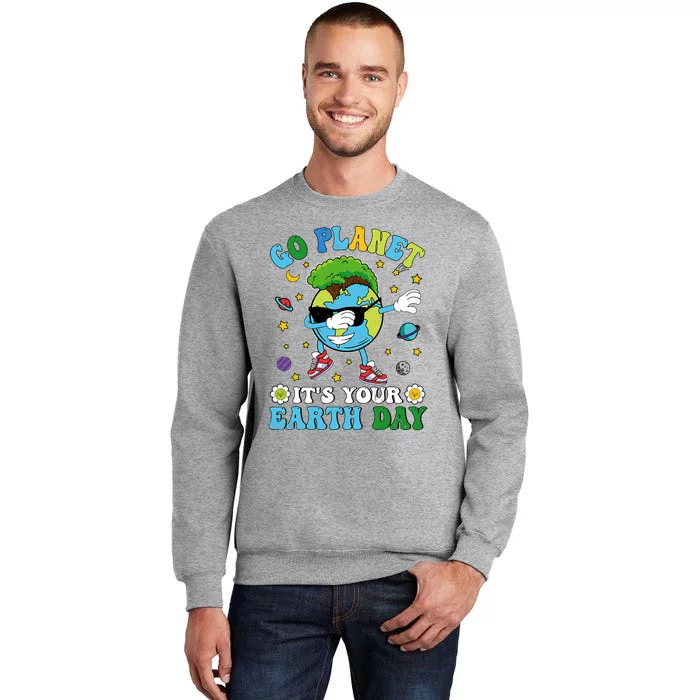 Dabbing Earth Day 2024 Groovy Go Planet ItS Your Earth Day Tall Sweatshirt