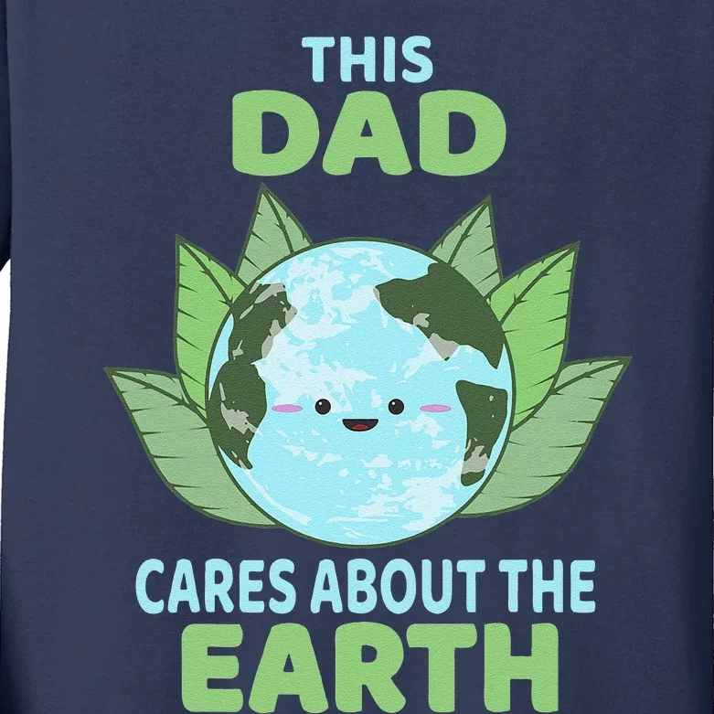 Dad Earth Day Environmental Awareness Kids Long Sleeve Shirt