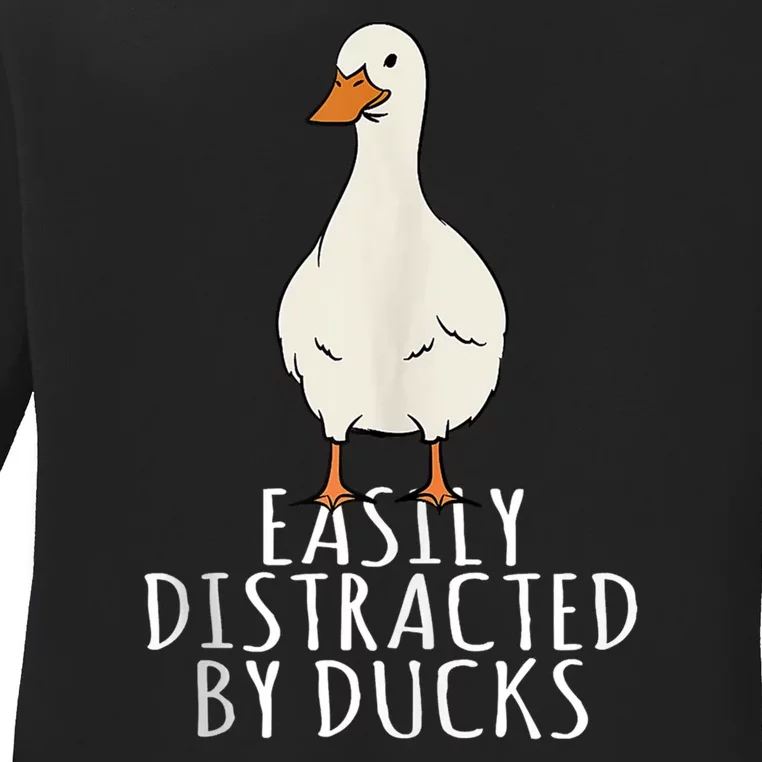 Duck Easily Distracted By Ducks Ladies Long Sleeve Shirt