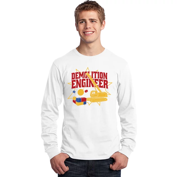 Demolition Engineer Long Sleeve Shirt