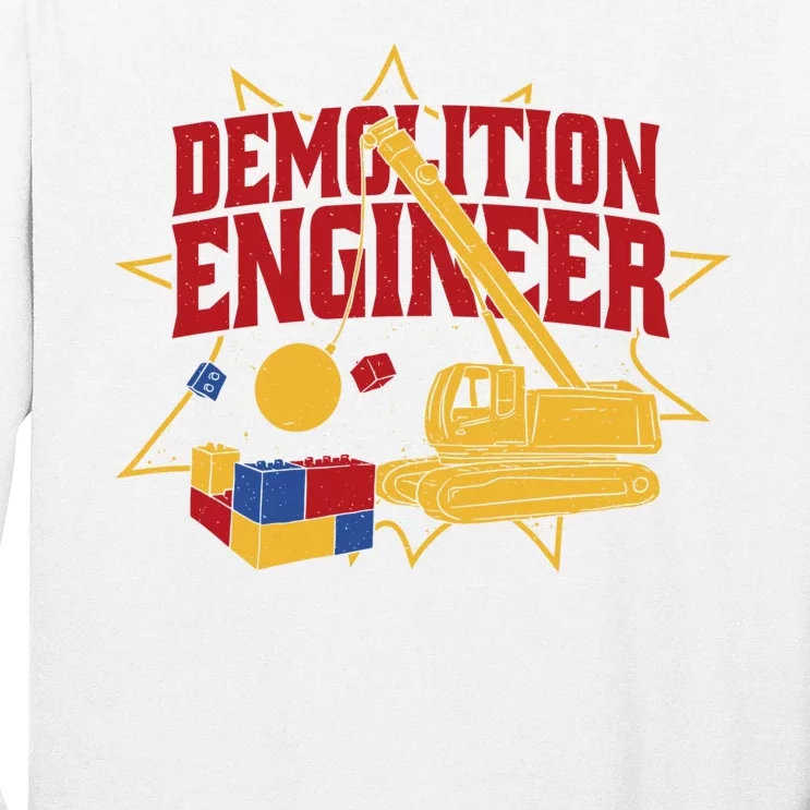 Demolition Engineer Long Sleeve Shirt