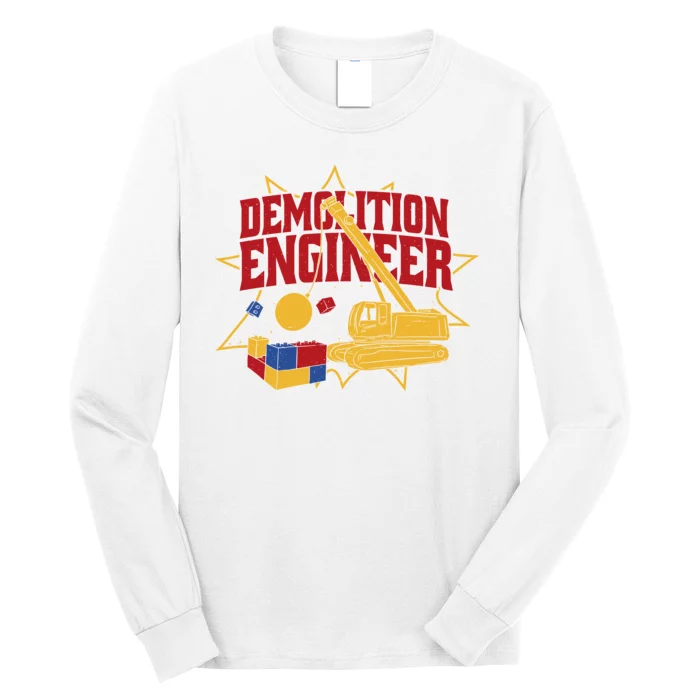 Demolition Engineer Long Sleeve Shirt