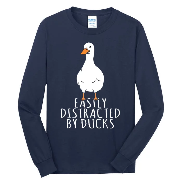 Duck Easily Distracted By Ducks Tall Long Sleeve T-Shirt