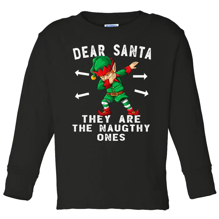 Dabbing Elf  Dear Santa They Are The Naughty Ones Xmas Toddler Long Sleeve Shirt