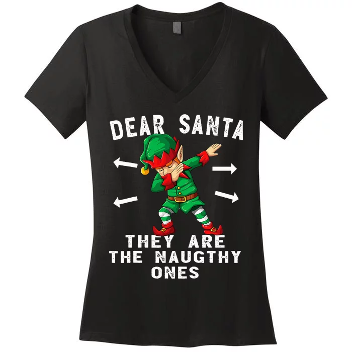 Dabbing Elf  Dear Santa They Are The Naughty Ones Xmas Women's V-Neck T-Shirt