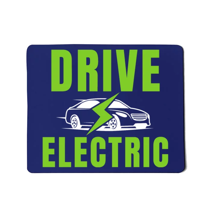 Drive Electric, Drive EVs, EV Life, Funny Electric Vehicle Mousepad