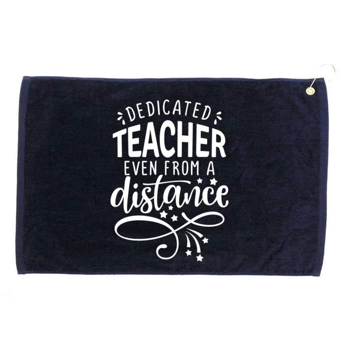 Dedicated Teacher Even From A Distance Grommeted Golf Towel