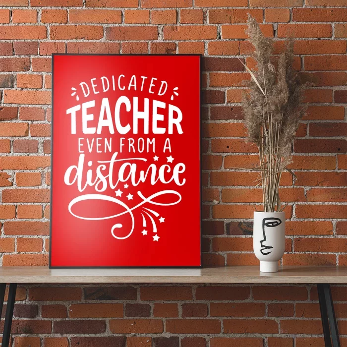 Dedicated Teacher Even From A Distance Poster