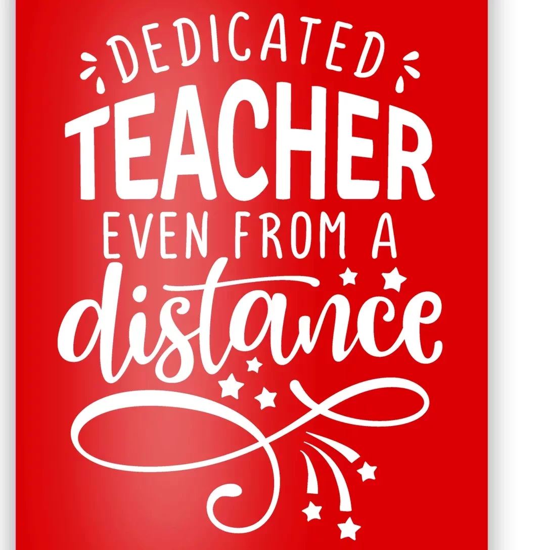 Dedicated Teacher Even From A Distance Poster