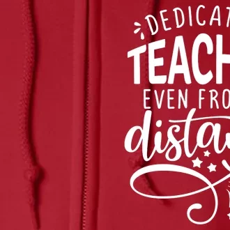 Dedicated Teacher Even From A Distance Full Zip Hoodie