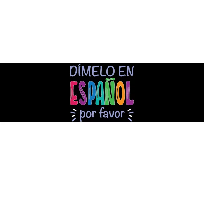 Dimelo En Espanol Bilingual Spanish Teacher Bumper Sticker