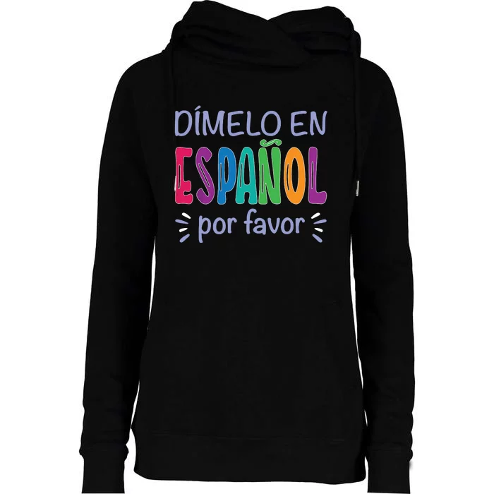 Dimelo En Espanol Bilingual Spanish Teacher Womens Funnel Neck Pullover Hood