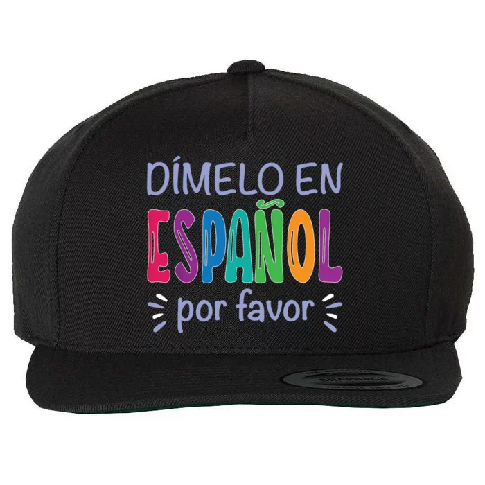 Dimelo En Espanol Bilingual Spanish Teacher Wool Snapback Cap