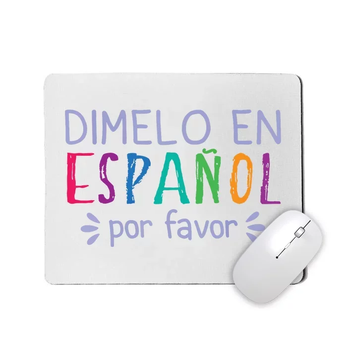 Dimelo En Espanol Por Favor Bilingual Latina Spanish Teacher Mousepad