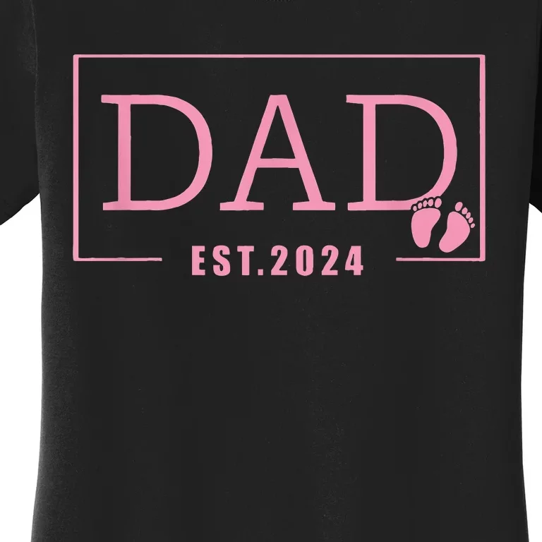 Dad Established Est 2024 Girl Newborn Gifts Daddy Father Women's T-Shirt