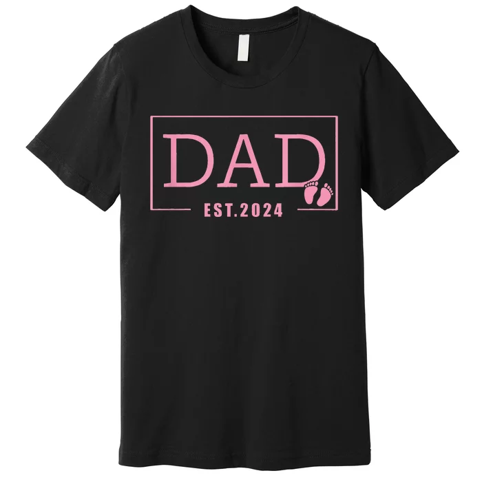 Dad Established Est 2024 Newborn Gifts Daddy Father Premium T-Shirt