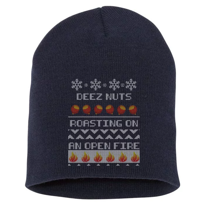 Deez Nuts Roasting On An Open Fire Ugly X-Mas Short Acrylic Beanie