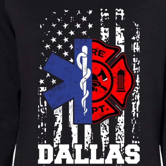 Dallas Emt Firefighter Great Gift Firefighter Emt Fire Cute Gift Womens California Wash Sweatshirt