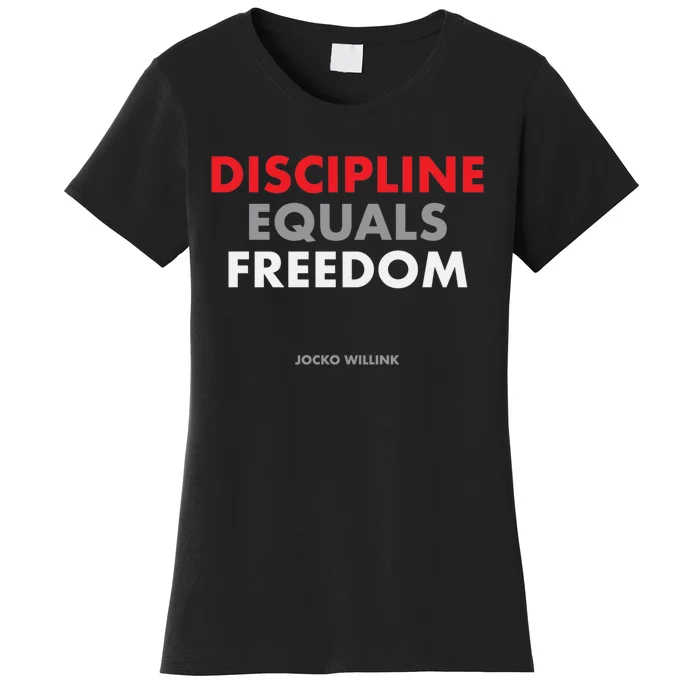 Discipline Equals Freedom Jocko Willink Women's T-Shirt