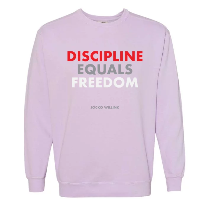 Discipline Equals Freedom Jocko Willink Garment-Dyed Sweatshirt