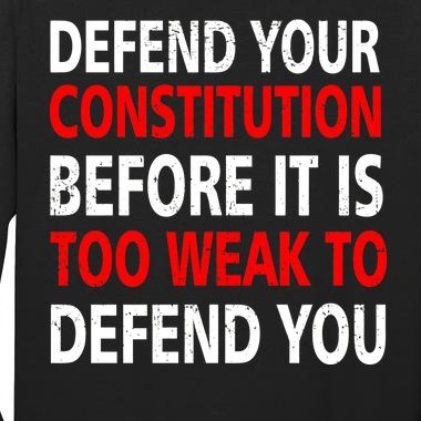 Defend Your Constitution Tall Long Sleeve T-Shirt