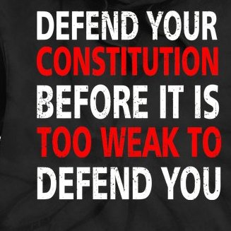 Defend Your Constitution Tie Dye Hoodie