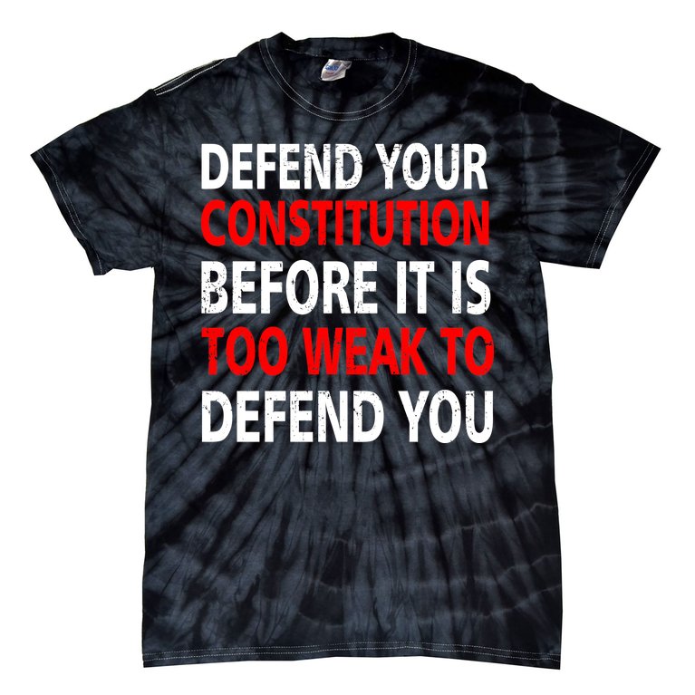 Defend Your Constitution Tie-Dye T-Shirt
