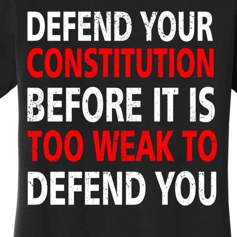 Defend Your Constitution Women's T-Shirt