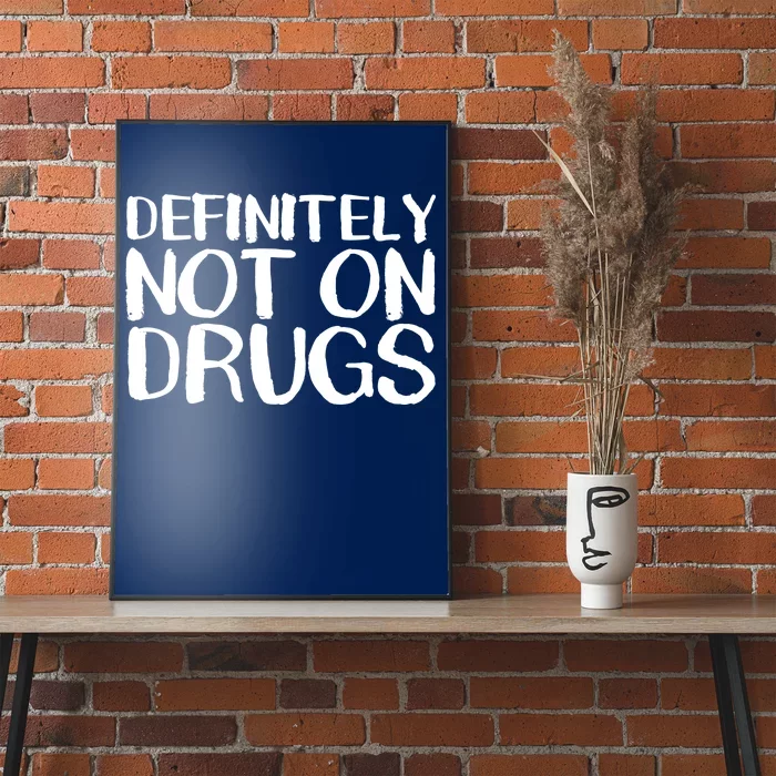 Definitely Not Drugs Poster