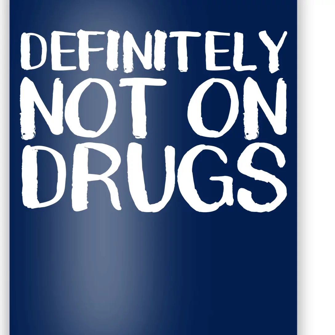 Definitely Not Drugs Poster