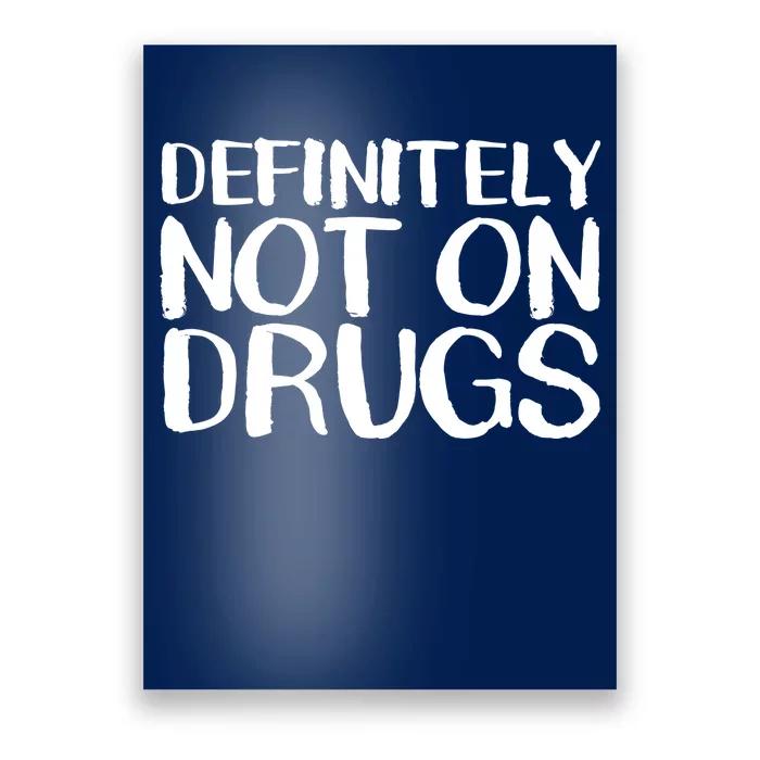 Definitely Not Drugs Poster