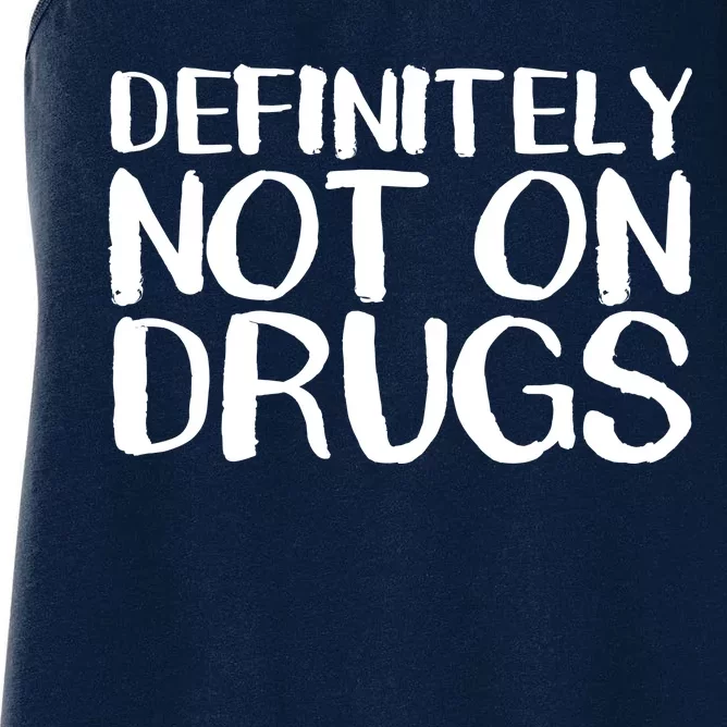 Definitely Not Drugs Women's Racerback Tank