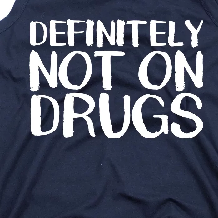 Definitely Not Drugs Tank Top