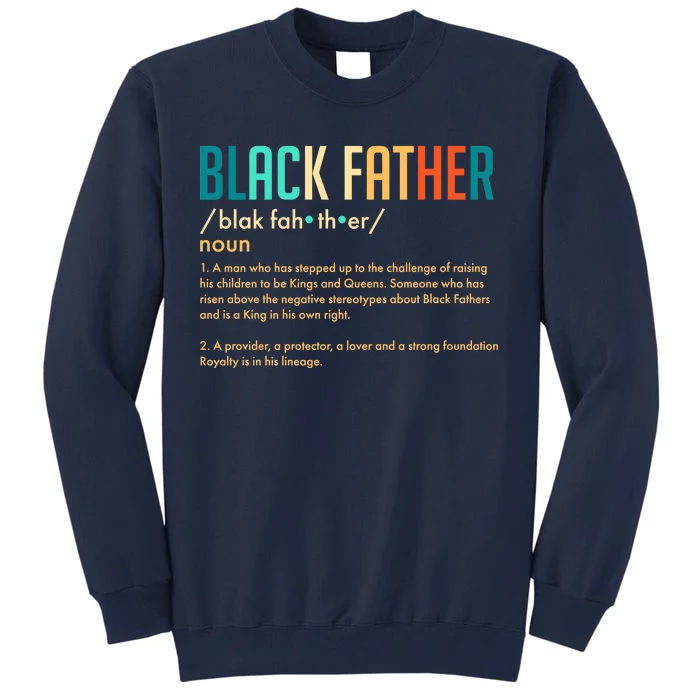 Definition Of A Black Father Tall Sweatshirt