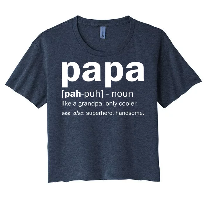 Definition Of A Papa Women's Crop Top Tee