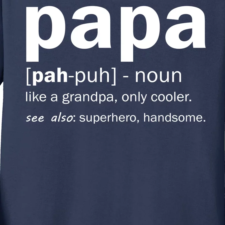 Definition Of A Papa Kids Long Sleeve Shirt