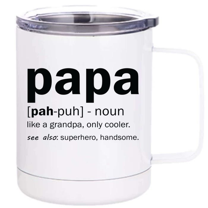 Definition Of A Papa Front & Back 12oz Stainless Steel Tumbler Cup