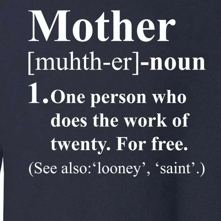 Definition Of Mother Toddler Sweatshirt