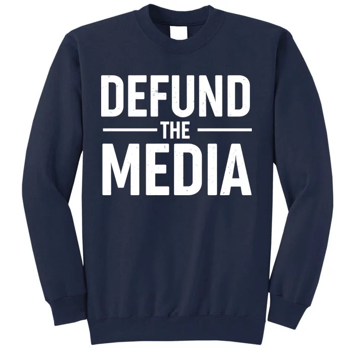 Defund The Media Protest Tall Sweatshirt