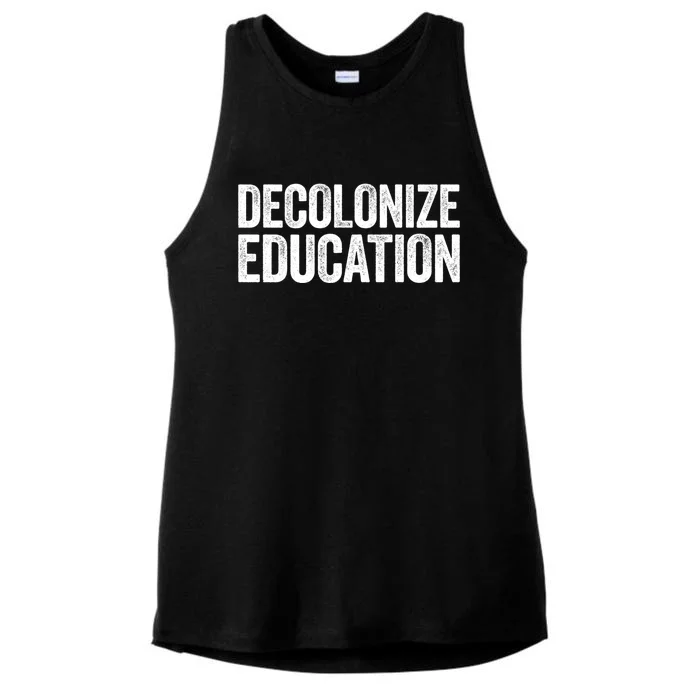 Decolonize Education Gift History Teacher Educator Gift Ladies Tri-Blend Wicking Tank