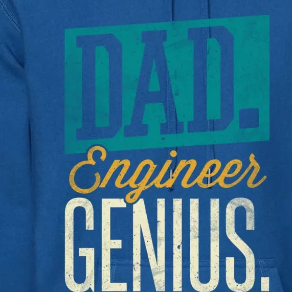 Dad Engineer Genius Engineer Dads Engineer Husbands Meaningful Gift Premium Hoodie