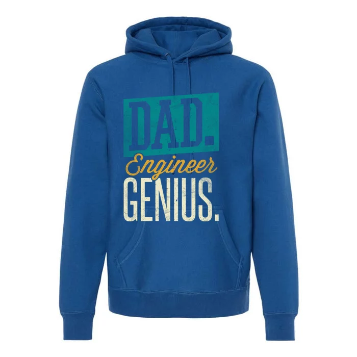 Dad Engineer Genius Engineer Dads Engineer Husbands Meaningful Gift Premium Hoodie