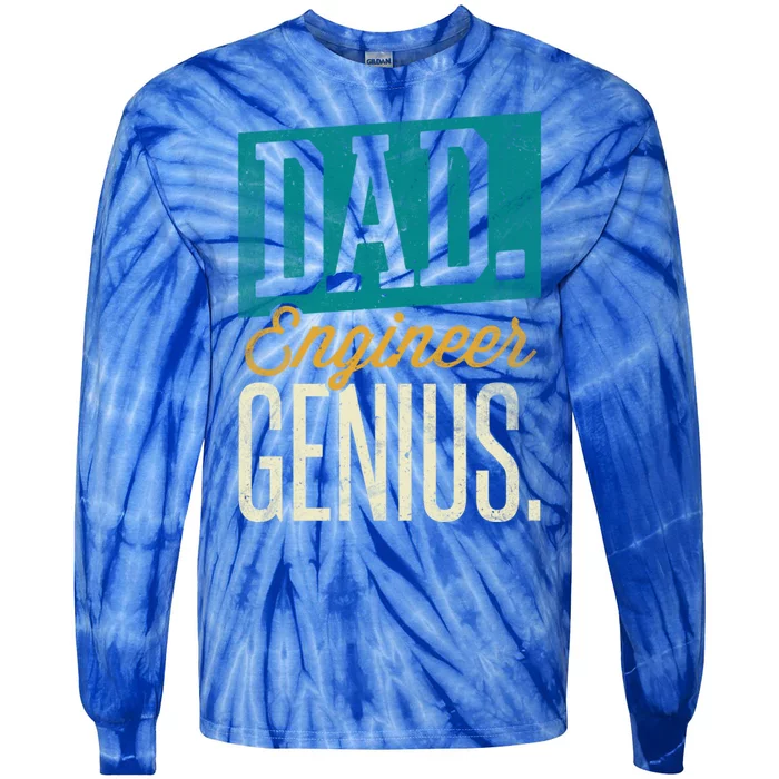 Dad Engineer Genius Engineer Dads Engineer Husbands Meaningful Gift Tie-Dye Long Sleeve Shirt