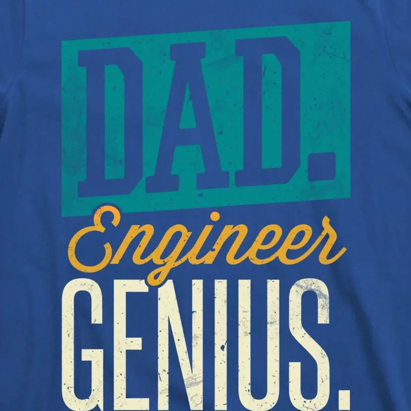 Dad Engineer Genius Engineer Dads Engineer Husbands Gift T-Shirt