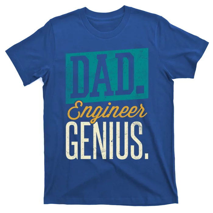 Dad Engineer Genius Engineer Dads Engineer Husbands Gift T-Shirt