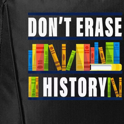 Don't Erase History Funny Book Worm Book Lover Quote City Backpack